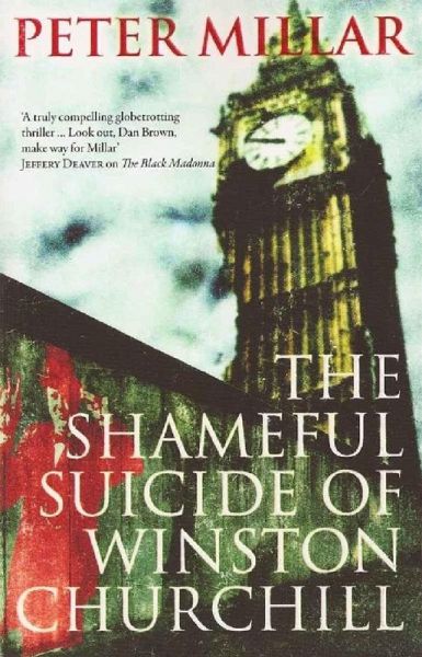 The Shameful Suicide of Winston Churchill (eBook, ePUB) The Shameful Suicide of Winston Churchill (eBook, ePUB)