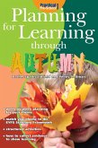Planning for Learning through Autumn (eBook, PDF) Planning for Learning through Autumn (eBook, PDF)