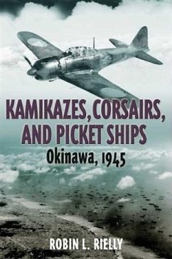 Kamikazes, Corsairs, and Picket Ships (eBook, ePUB) - Rielly, Robin L.