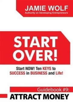 Cover START OVER! Start NOW! Ten KEYS to SUCCESS in BUSINESS and Life! (eBook, ePUB)