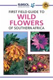 Sasol First Field Guide to Wild Flowers of Southern Africa (eBook, ePUB)