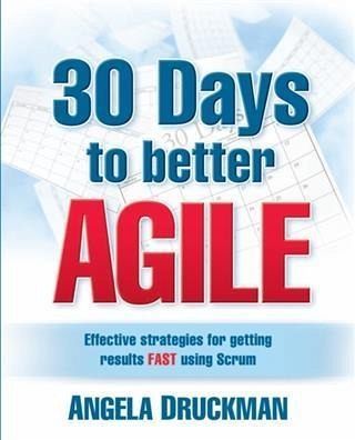 30 Days to Better Agile (eBook, ePUB) 30 Days to Better Agile (eBook, ePUB)