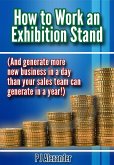 How to Work an Exhibition Stand (eBook, ePUB)