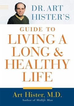 Dr. Art Hister's Guide To Living a Long and Healthy Life (eBook, ePUB) - Hister, Art