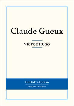 Claude Gueux (eBook, ePUB) - Hugo, Victor