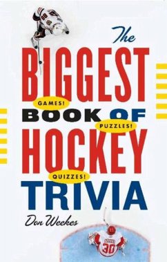 The Biggest Book of Hockey Trivia (eBook, ePUB) - Weekes, Don