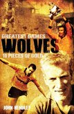 Wolves' Greatest Games (eBook, ePUB)