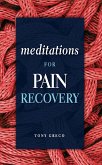 Meditations for Pain Recovery (eBook, ePUB)
