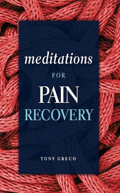 Meditations for Pain Recovery (eBook, ePUB) - Greco, Tony