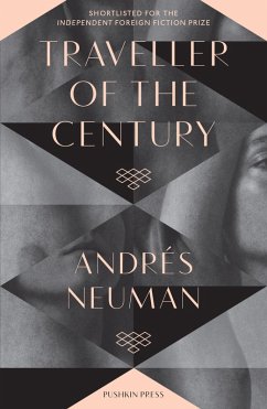 Traveller of the Century (eBook, ePUB) - Neuman, Andrés