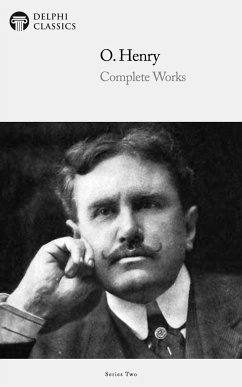 Delphi Complete Works of O. Henry (Illustrated) (eBook, ePUB) - Henry, O.