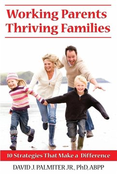 Working Parents, Thriving Families (eBook, ePUB) - Palmiter, David J