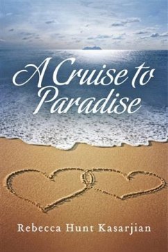 Cruise to Paradise (eBook, ePUB) - Kasarjian, Rebecca Hunt