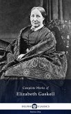 Delphi Complete Works of Elizabeth Gaskell (Illustrated) (eBook, ePUB)