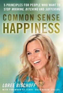 Common Sense Happiness (eBook, ePUB) - Bischoff, Loree