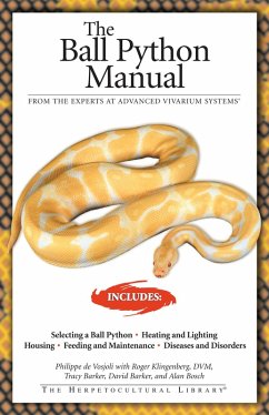 The Ball Python Manual (eBook, ePUB) - Vosjoli, Philippe De; De Vosjoli, Philippe