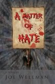Matter of Hate (eBook, ePUB) Matter of Hate (eBook, ePUB)