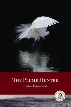 The Plume Hunter (eBook, ePUB) - Thompson, Renée