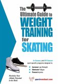 Ultimate Guide to Weight Training for Skating (eBook, ePUB) Ultimate Guide to Weight Training for Skating (eBook, ePUB)