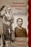 Essential Charles Eastman (Ohiyesa) (eBook, ePUB) Essential Charles Eastman (Ohiyesa) (eBook, ePUB)