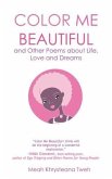 Color Me Beautiful and Other Poems about Life, Love and Dreams (eBook, ePUB)