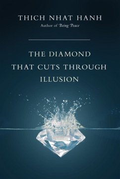 The Diamond That Cuts Through Illusion (eBook, ePUB) - Nhat Hanh, Thich