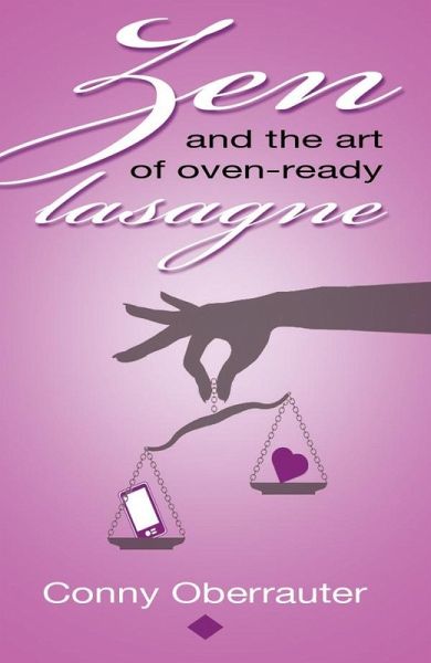 Zen and the Art of oven-ready Lasagne (eBook, ePUB) Zen and the Art of oven-ready Lasagne (eBook, ePUB)