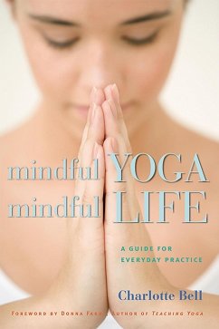 Mindful Yoga, Mindful Life (eBook, ePUB) - Bell, Charlotte
