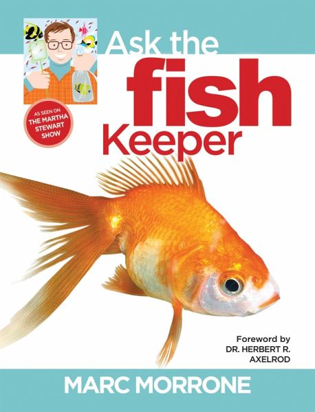 Marc Morrone's Ask the Fish Keeper (eBook, ePUB) Marc Morrone's Ask the Fish Keeper (eBook, ePUB)