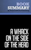 Summary: A Whack on the Side of the Head - Roger Van Oech (eBook, ePUB)