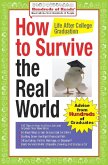 How to Survive the Real World: Life After College Graduation (eBook, ePUB) How to Survive the Real World: Life After College Graduation (eBook, ePUB)