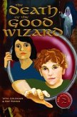Death of the Good Wizard (eBook, ePUB) Death of the Good Wizard (eBook, ePUB)