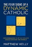 Four Signs of A Dynamic Catholic (eBook, ePUB)