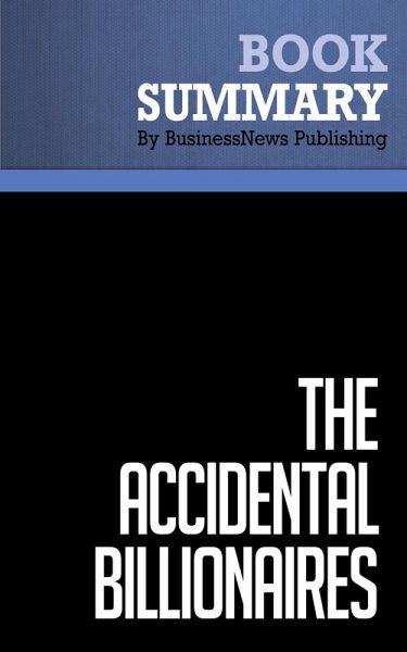Summary: The Accidental Billionaires - Ben Mezrich (eBook, ePUB) Summary: The Accidental Billionaires - Ben Mezrich (eBook, ePUB)