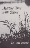 Meeting Force With Silence (eBook, ePUB)
