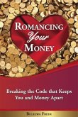 Romancing Your Money (eBook, ePUB) Romancing Your Money (eBook, ePUB)