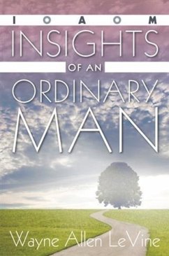 Insights of an Ordinary Man (eBook, ePUB) - Levine, Wayne Allen