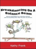 Breakdancing On A Balance Beam (eBook, ePUB)