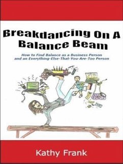 Breakdancing On A Balance Beam (eBook, ePUB) - Frank, Kathy