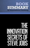 Summary: The Innovation Secrets of Steve Jobs - Carmine Gallo (eBook, ePUB)