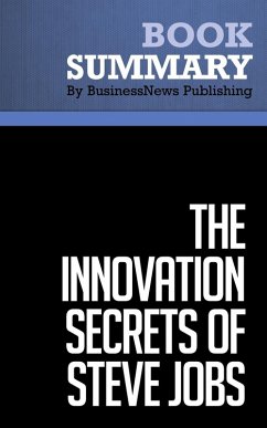 Summary: The Innovation Secrets of Steve Jobs - Carmine Gallo (eBook, ePUB) - Publishing, BusinessNews