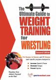 Ultimate Guide to Weight Training for Wrestling (eBook, ePUB)
