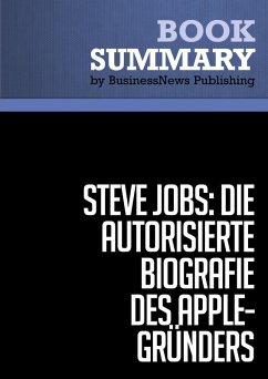 Cover Zusammenfassung: Steve Jobs: Die autorisierte Biografie des Apple-Gründers - Walter Isaacson (eBook, ePUB)