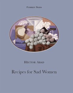 Recipes for Sad Women (eBook, ePUB) - Faciolince, Hector Abad