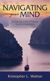 Navigating Your Mind (eBook, ePUB) Navigating Your Mind (eBook, ePUB)