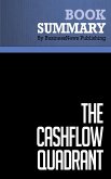 Summary: The CashFlow Quadrant - Robert Kiyosaki and Sharon Lechter (eBook, ePUB)