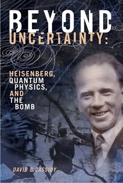 Beyond Uncertainty (eBook, ePUB) - Cassidy, David C.
