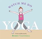 Watch Me Do Yoga (eBook, ePUB)
