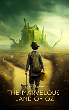 The Marvelous Land of Oz (eBook, ePUB) - Baum, L. Frank