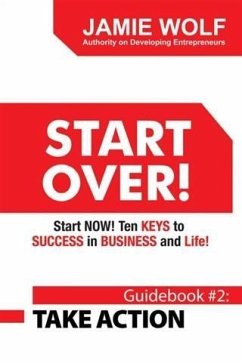 Cover START OVER! Start NOW! Ten KEYS to SUCCESS in BUSINESS and Life! (eBook, ePUB)